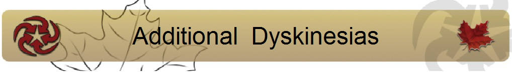 Additional  Dyskinesias